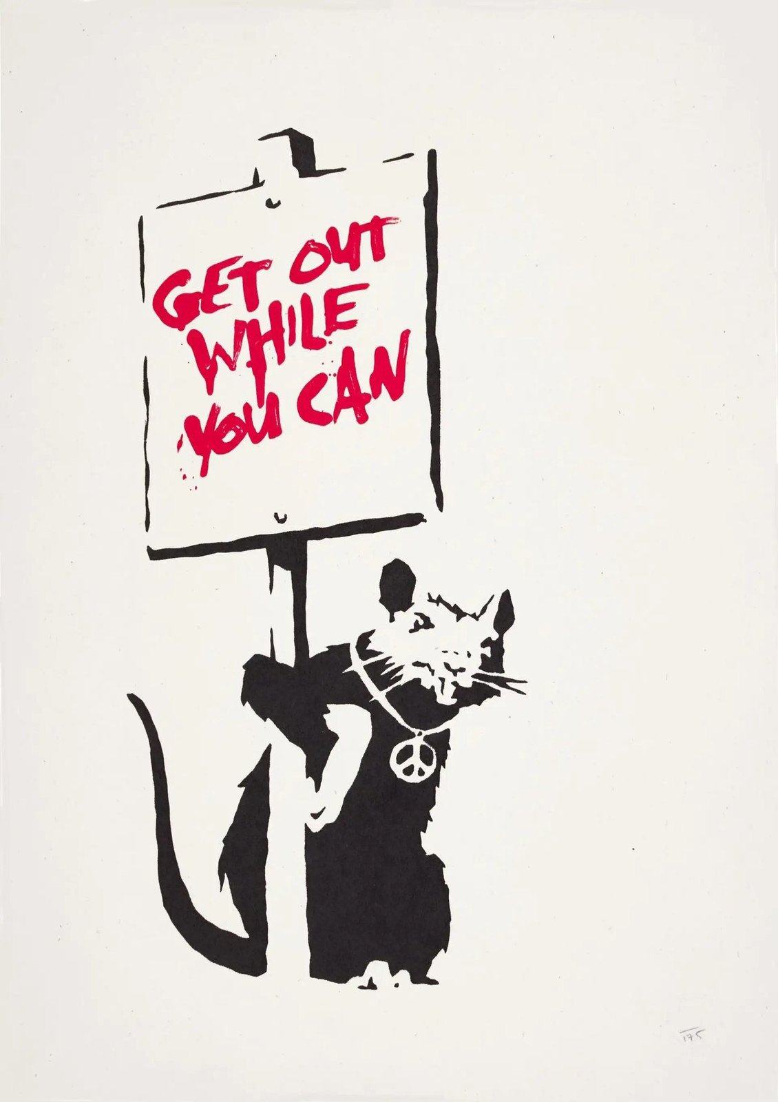 Banksy - Get Out While You Can (Unsigned), 2004, Screen print