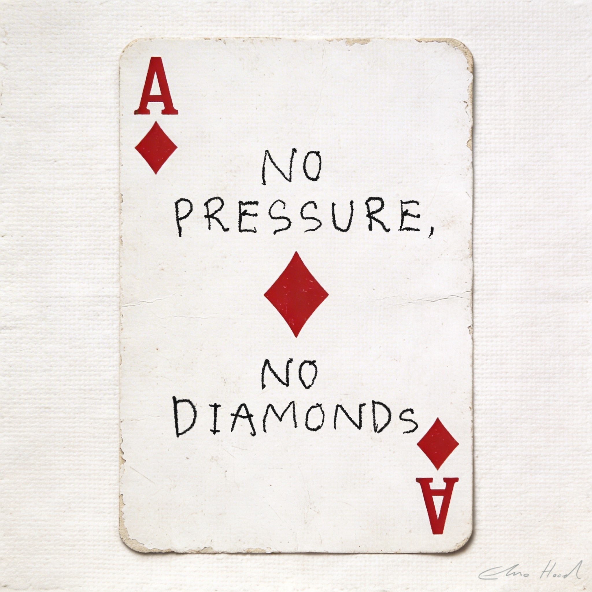 Elmo Hood - No Pressure No Diamonds, 2026, Mixed Media Playing Card on Wooden Backed Canvas | Signed