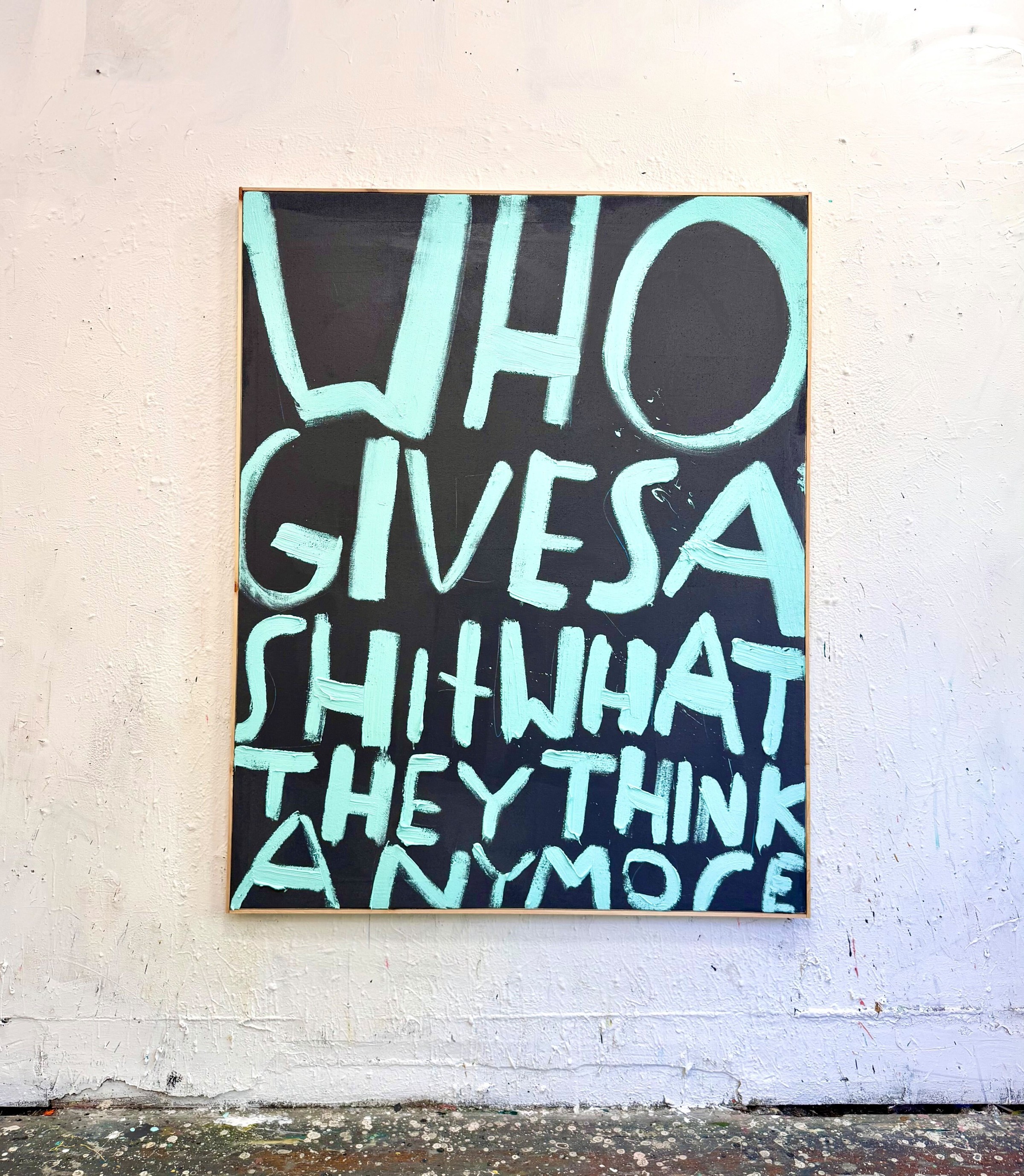 Eric Stefanski - Who Gives A Shit, 2026, Acrylic on canvas