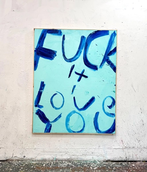 Eric Stefanski - Fuck It Love You, 2026, Acrylic on Canvas