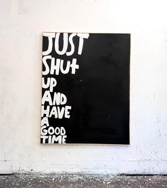 Eric Stefanski - Just Shut Up, 2026, Oil on Canvas