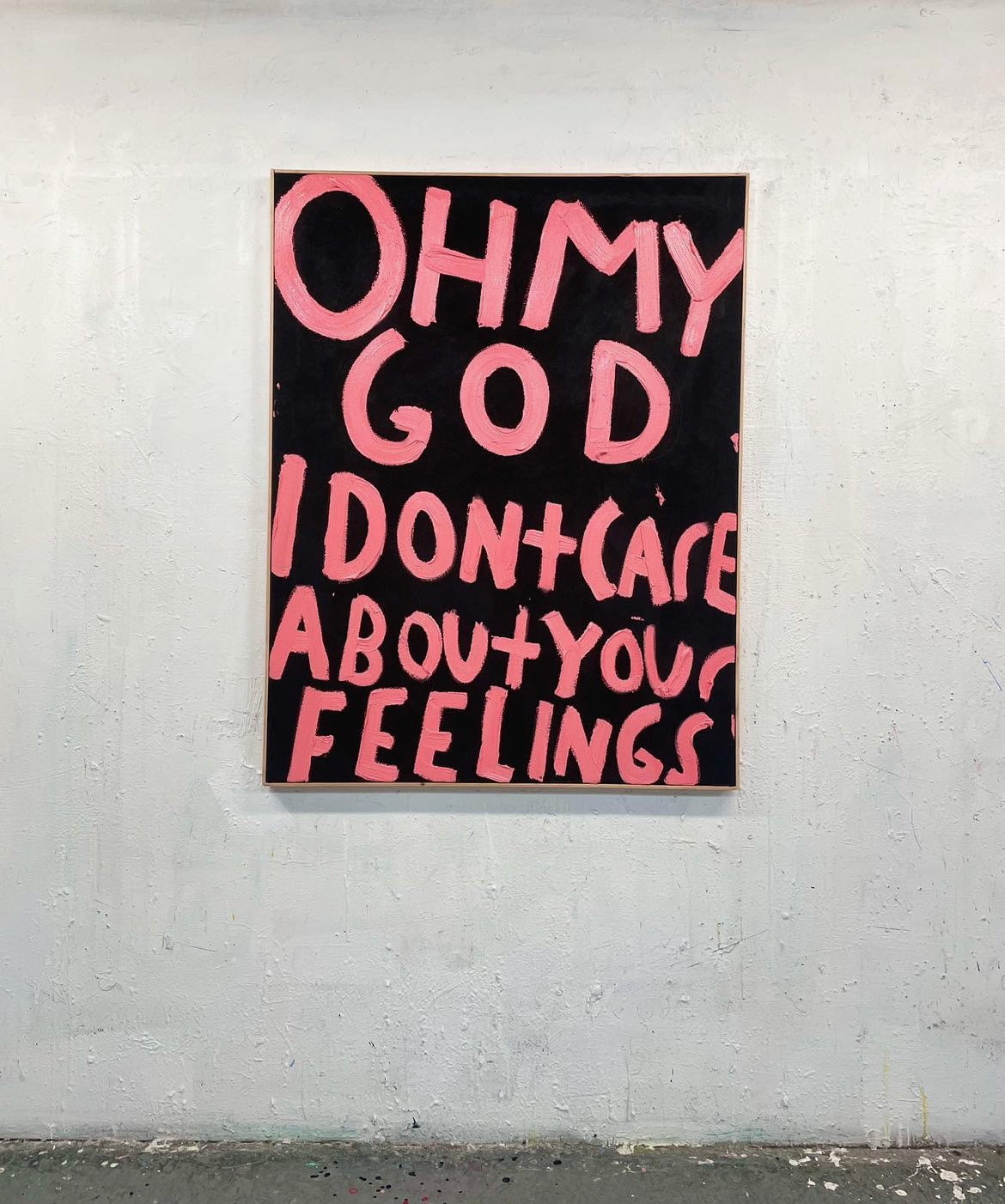 Eric Stefanski - Oh My God I Don't Care About Your Feelings, 2023, Oil on canvas
