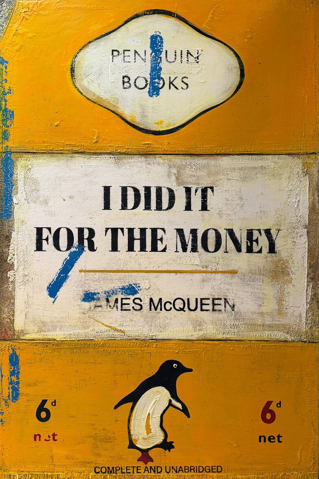 James McQueen - I Did It For The Money, Acrylic and mixed-media on canvas