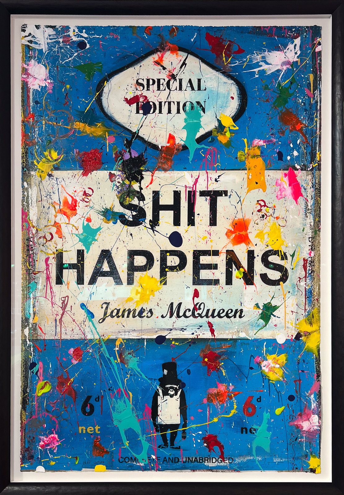 James McQueen - Shit Happens | 1/1, Mixed-media acrylic, spray paint, ink and silkscreen on fine art paper