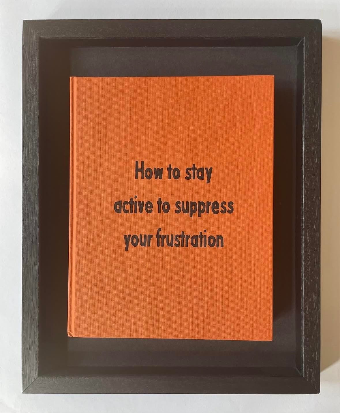 Johan Deckmann - Suppress your Frustration, 2025, Acrylic on Book