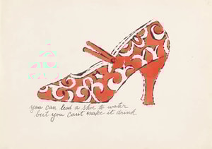 Andy Warhol - You Can Lead A Shoe To Water F.S. IV 83A, from A La Recherche Du Shoe Perdu