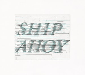 Ed Ruscha - Ship Ahoy