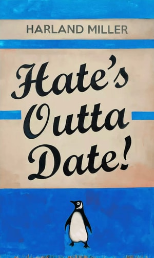 Harland Miller - Hate's Outta Date (Blue)