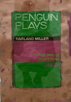 Harland Miller - If The Phone Don't Ring, It's Me