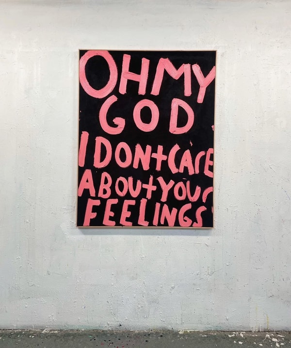 Eric Stefanski - Oh My God I Don't Care About Your Feelings, 2023, Oil on canvas