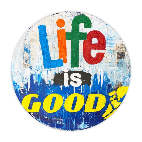 Jojo Anavim - Life is Good (Tondo), 2022