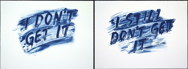 Mel Bochner - I Don't Get It / I Still Don't Get It, 2014