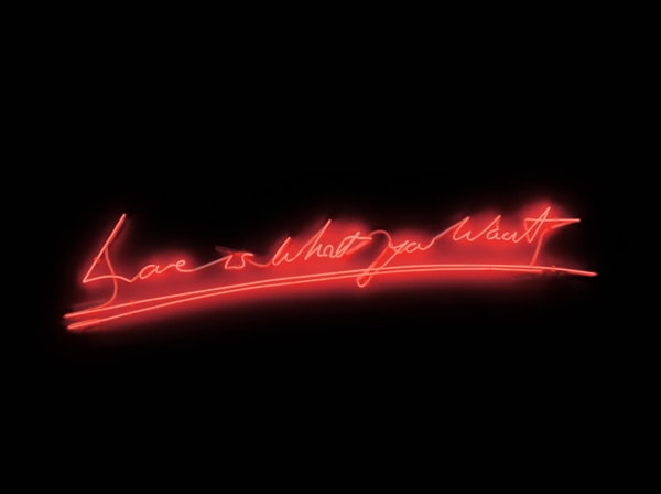 Tracey Emin - Love is What You Want, 2011, Neon